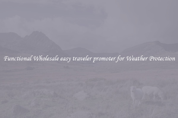 Functional Wholesale easy traveler promoter for Weather Protection