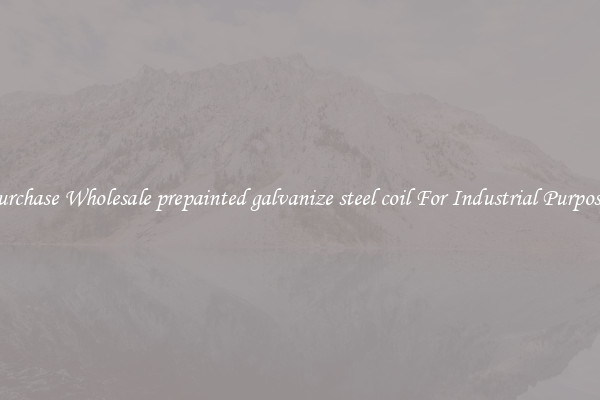 Purchase Wholesale prepainted galvanize steel coil For Industrial Purposes