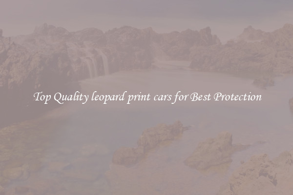 Top Quality leopard print cars for Best Protection