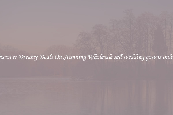 Discover Dreamy Deals On Stunning Wholesale sell wedding gowns online