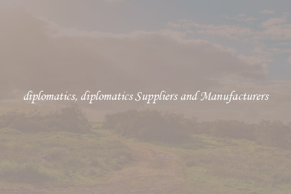 diplomatics, diplomatics Suppliers and Manufacturers
