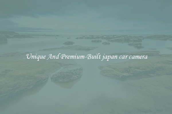 Unique And Premium-Built japan car camera