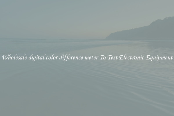 Wholesale digital color difference meter To Test Electronic Equipment