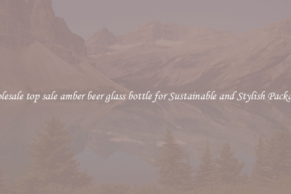 Wholesale top sale amber beer glass bottle for Sustainable and Stylish Packaging