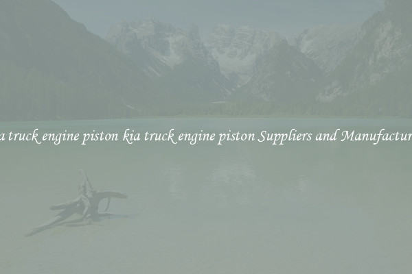 kia truck engine piston kia truck engine piston Suppliers and Manufacturers