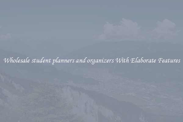 Wholesale student planners and organizers With Elaborate Features